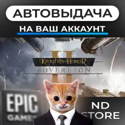 AUTO 24/7 | Knights of Honor II: Sovereign | Epic Games Editions + DLC | ANY REGION