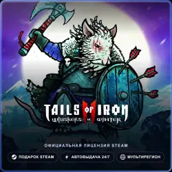 Tails of Iron 2: Whiskers of Winter (Steam Gift) · РФ и весь мир · Автодоставка 24/7