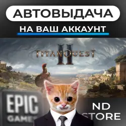 AUTO 24/7 | Titan Quest II | Epic Games Editions + DLC | ANY REGION
