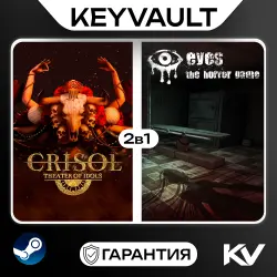 CRISOL: THEATER OF IDOLS / EYES: THE HORROR GAME 2В1 | STEAM OFFLINE | АВТОВЫДАЧА
