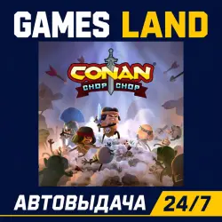 Conan Chop Chop | Steam Ключ | GLOBAL + РФ/СНГ | АВТОВЫДАЧА 24/7