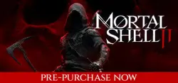Pre-Purchase Mortal Shell II Auto Global