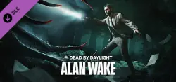 Dead by Daylight - Alan Wake Chapter — STEAM AUTODELIVERY