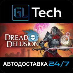 Dread Delusion АВТОДОСТАВКА Steam GIFT