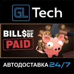 Bills Must Be Paid AUTODELIVERY Steam GIFT