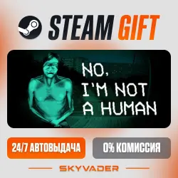 No, I'm not a Human Steam Gift AUTO-DELIVERY RUSSIA + CIS