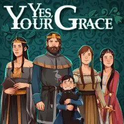 Yes, Your Grace Steam key Global Region free + RU/CIS Worldwide