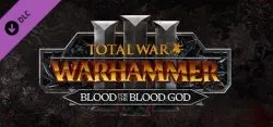 Total War: WARHAMMER III - Blood for the Blood God III — STEAM AUTODELIVERY