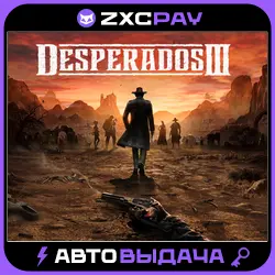 Desperados III · CHOOSE EDITION · STEAM KEY · RU+CIS