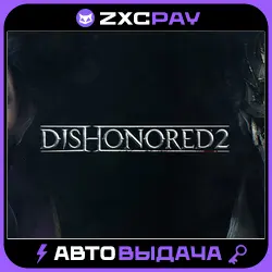 Dishonored 2 · STEAM KEY · RU+CIS