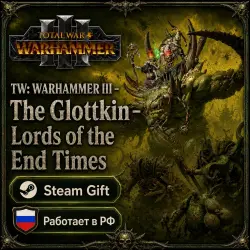 TW: WARHAMMER III - The Glottkin – Lords of the End Times • Russian Federation and other regions • S