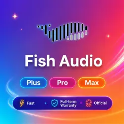Fish Audio Plus/Pro/Max 1-12M | Upgrade/Renewal | Warranty