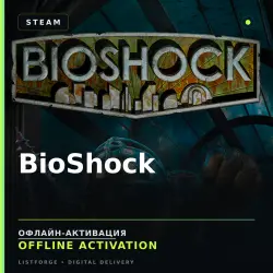 BioShock — офлайн-активация Steam | AccountSeller