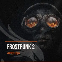 FrostPunk 2 — аренда Steam аккаунта от 1 дня, АВТОВЫДАЧА, месяц за 189 ₽