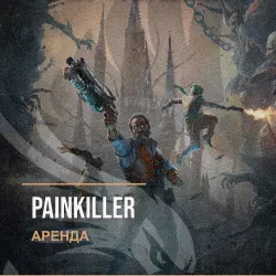 Painkiller — аренда Steam аккаунта от 1 дня, АВТОВЫДАЧА, месяц за 189 ₽