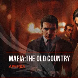 Mafia:The Old Country — аренда Steam аккаунта от 1 дня, АВТОВЫДАЧА, месяц за 189 ₽
