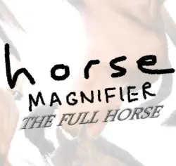 HORSE MAGNIFIER: THE FULL HORSE ・STEAM・PC
