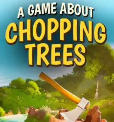 A GAME ABOUT CHOPPING TREES ・STEAM・PC