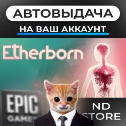 АВТО 24/7 | Etherborn | Epic Games Издания + DLC | ЛЮБОЙ РЕГИОН