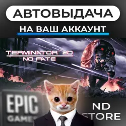 AUTO 24/7 | Terminator 2D: NO FATE | Epic Games Editions + DLC | ANY REGION