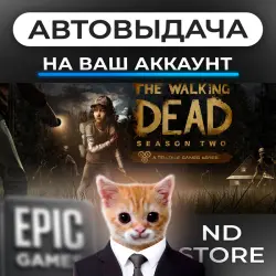 AUTO 24/7 | The Walking Dead: Season Two | Epic Games Editions + DLC | ANY REGION