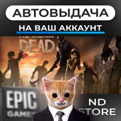 АВТО 24/7 | The Walking Dead: Season One | Epic Games Издания + DLC | ЛЮБОЙ РЕГИОН