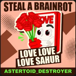 Love Love Love Sahur Secret [любая мутация] — Steal a Brain… — Roblox, лот №288423