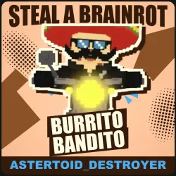 Burrito Bandito Secret [any mutation] — Steal a Brainrot