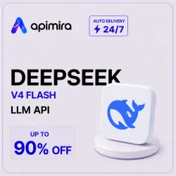 DeepSeek V4 Flash API | Balance Top-Up | ApiMira