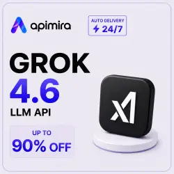 Grok 4.6 API | Balance Top-Up | ApiMira