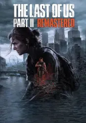 The Last of Us Part II Remastered PS5 P2 P3