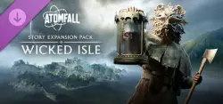 Atomfall: Story Expansion Pack Wicked Isle — STEAM AUTODELIVERY