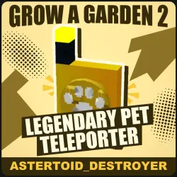 Legendary Pet Teleporter [Legendary] — Grow a Garden 2