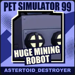 Huge Mining Robot [Exclusive] — Pet Simulator 99