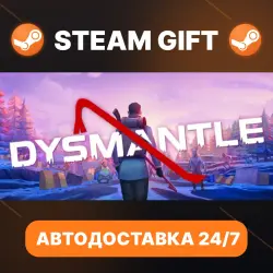 DYSMANTLE · STEAM GIFT · AUTO-DELIVERY
