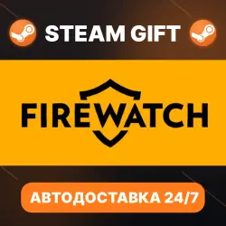 Firewatch · STEAM GIFT · AUTO-DELIVERY