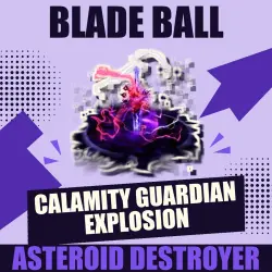 Calamity Guardian Explosion [Mythical] — Blade Ball