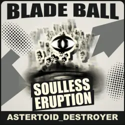 Soulless Eruption [Mythical] — Blade Ball