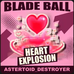 Heart Explosion [Unknown] — Blade Ball