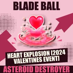 Heart Explosion [2024 Valentines Event] [Event] — Blade Ball
