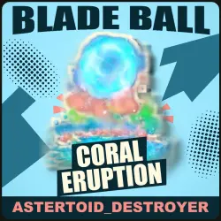Coral Eruption [Unknown] — Blade Ball