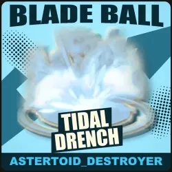 Tidal Drench [Unknown] — Blade Ball
