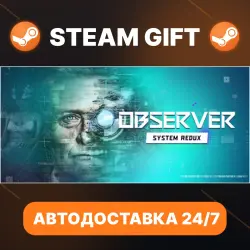 Observer: System Redux · STEAM GIFT · AUTO-DELIVERY