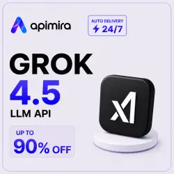 Grok 4.5 API | Balance Top-Up | ApiMira