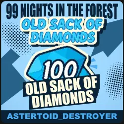 Old Sack of Diamonds — 99 Nights in the Forest