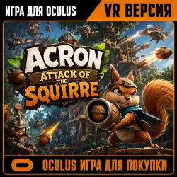 Acron: Attack of the Squirre | VR | Официальная игра | Meta Quest