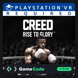 Игра Creed: Rise To Glory (PS4/PS5) — цифровая, с активацией