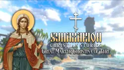 (Nintendo Switch 1) Synaxarion Christian Stories: Great Martyr Christina of Tyre