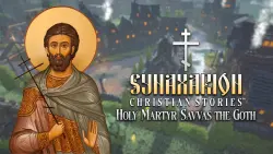 (Nintendo Switch 1) Synaxarion Christian Stories: Holy Martyr Savvas the Goth