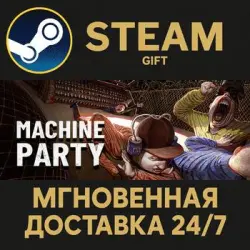 Machine Party RU Steam PC Gift AUTO DELIVERY